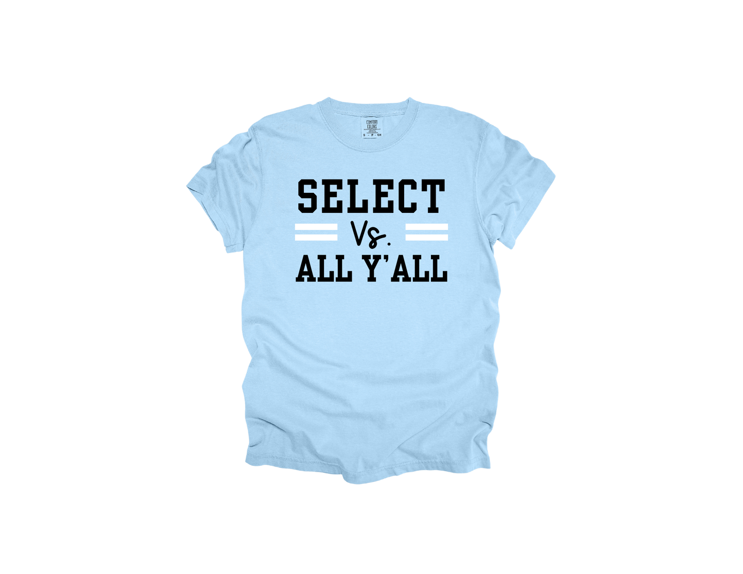 Select vs. All Y'all - Light Blue