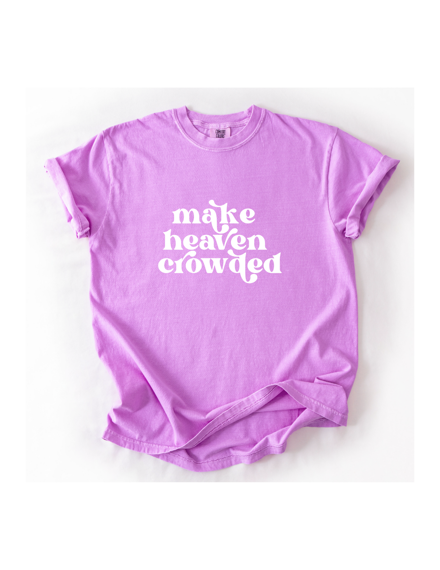 Make Heaven Crowded - Neon Violet (Adult SS Tee)
