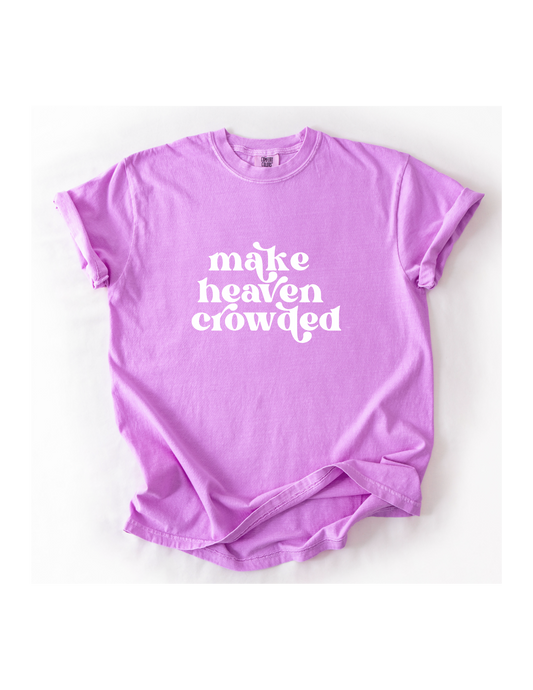 Make Heaven Crowded - Neon Violet (Adult SS Tee)